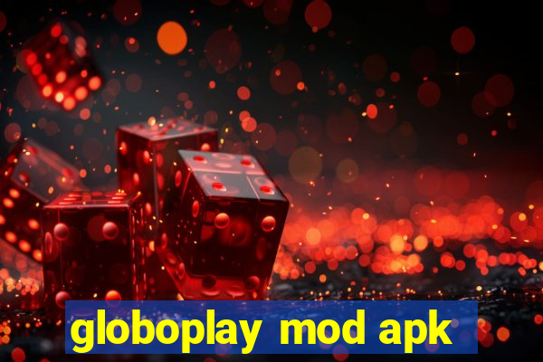 globoplay mod apk